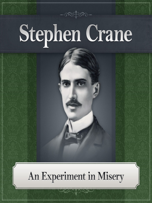 Title details for An Experiment in Misery by Stephen Crane - Available